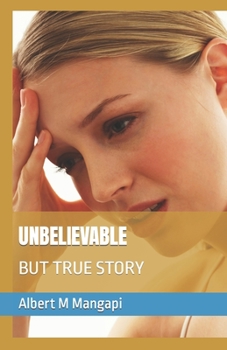 Paperback Unbelievable: But True Story Book