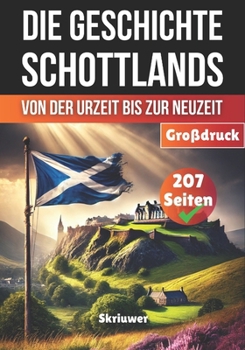 Paperback Die Geschichte Schottlands: Von der Urzeit bis zur Neuzeit [German] Book