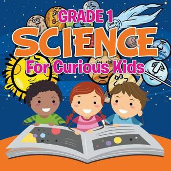 Paperback Grade 1 Science: For Curious Kids (Science Books) Book