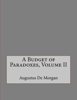 Paperback A Budget of Paradoxes, Volume II Book