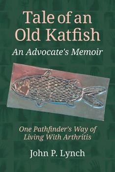 Paperback Tale of an Old Katfish: An Advocate's Memoir Book