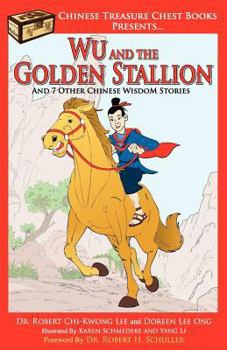 Paperback Wu and the Golden Stallion: And 7 Other Chinese WisdoM Stories Book