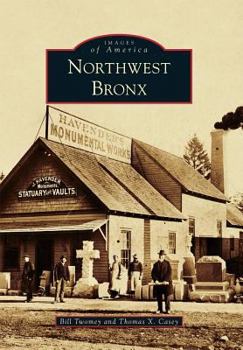 Northwest Bronx (Images of America: New York) - Book  of the Images of America: New York