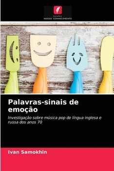 Palavras-sinais de emoção: Investigação sobre música pop de língua inglesa e russa dos anos 70