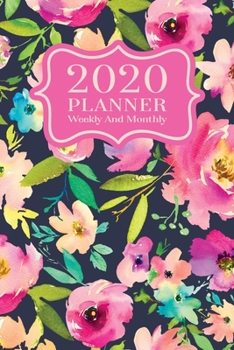 2020 Planner Weekly And Monthly: 2020 Planner January To December - Agenda Calendar Views And Vision Board - 6x9 Size - Pink Watercolor Flowers On Blue