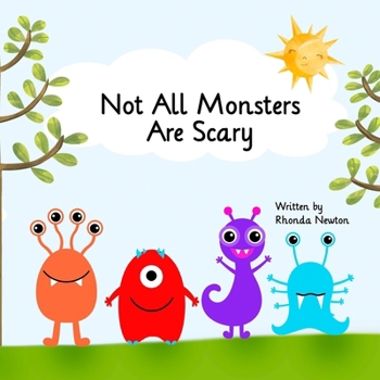 Paperback Not All Monsters Are Scary Book