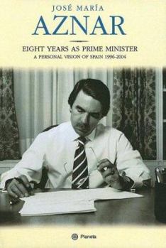 Hardcover Aznar: Eight Years As Head of State Book