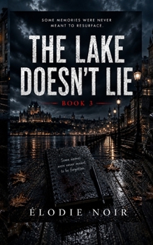 Paperback The Lake Doesn't Lie: Book 3 Book