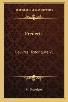 Paperback Frederic: Oeuvres Historiques V1: 1740-1763 (1872) [French] Book