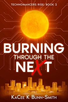 Paperback Burning through the neXt: Technomancer's Rise Book 2 Book