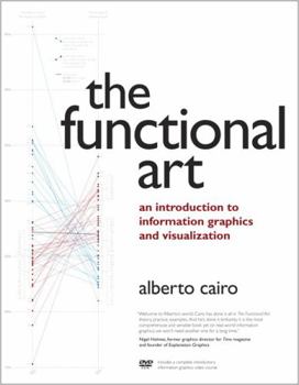 Paperback The Functional Art: An Introduction to Information Graphics and Visualization Book