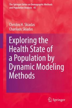 Hardcover Exploring the Health State of a Population by Dynamic Modeling Methods Book