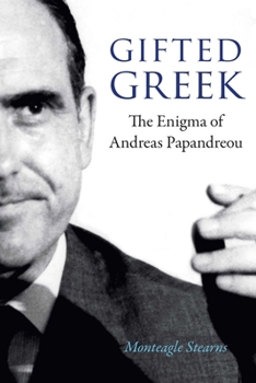 Hardcover Gifted Greek: The Enigma of Andreas Papandreou Book