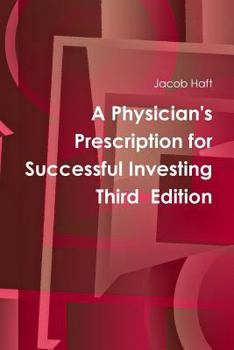 Paperback A Physician's Prescription for Successful Investing Third Edition Book