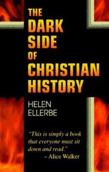 Paperback The Dark Side of Christian History Book