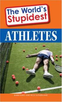 Paperback The World's Stupidest Athletes Book