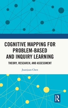 Hardcover Cognitive Mapping for Problem-based and Inquiry Learning: Theory, Research, and Assessment Book