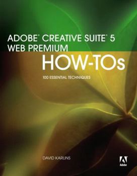 Paperback Adobe Creative Suite 5 Web Premium How-Tos: 100 Essential Techniques Book