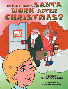 Paperback Where Does Santa Work after Christmas? Book