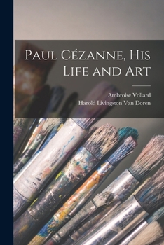 Paperback Paul Cézanne, His Life and Art Book
