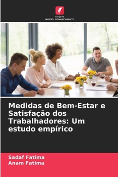 Paperback Medidas de Bem-Estar e Satisfação dos Trabalhadores: Um estudo empírico [Portuguese] Book