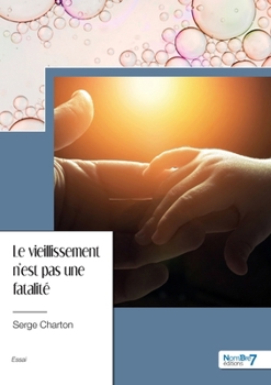 Paperback Le vieillissement n'est pas une fatalité [French] Book