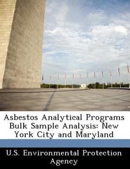 Paperback Asbestos Analytical Programs Bulk Sample Analysis: New York City and Maryland Book