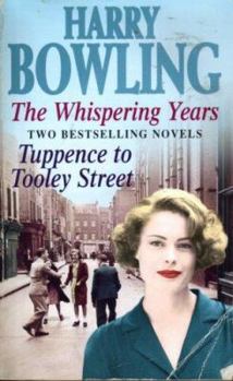 Paperback Harry Bowling 2 in 1 : Whispering Years', 'Tuppence to Tooley Street Book