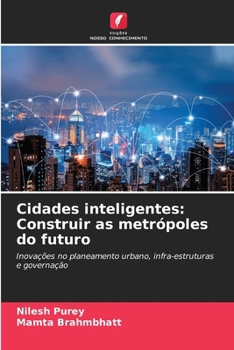 Paperback Cidades inteligentes: Construir as metrópoles do futuro [Portuguese] Book