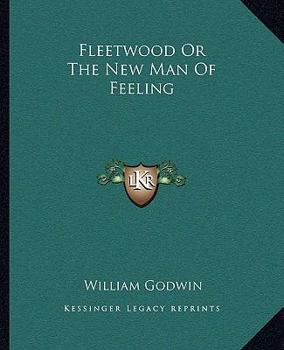 Paperback Fleetwood Or The New Man Of Feeling Book