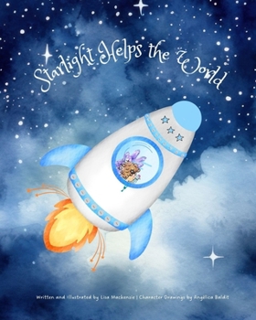Starlight Helps the World (Starlight and Bridget: Guardians of the Earth Series)