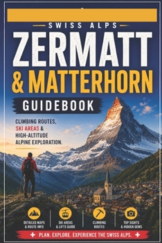 Paperback Swiss Alps Zermatt & Matterhorn Guidebook Book