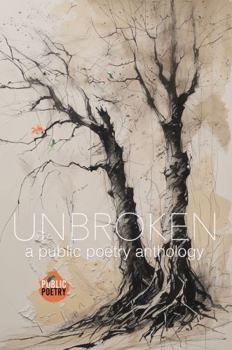 Unbroken : A Public Poetry Anthology