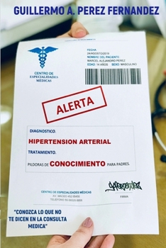 Paperback Hipertensión Arterial. Píldoras de Conocimientos Para Padres. [Spanish] Book