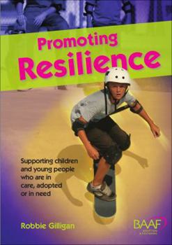 Paperback Promoting Resilience: A Resource Guide on Working with Children in the Care System Book