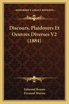 Paperback Discours, Plaidoyers Et Oeuvres Diverses V2 (1884) [French] Book