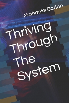 Paperback Thriving Through The System Book