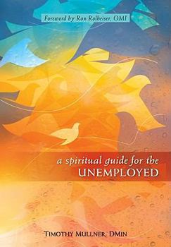 Paperback A Spiritual Guide for the Unemployed Book