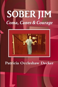 Paperback SOBER JIM Coma, Canes, & Courage Book