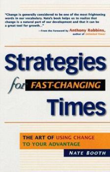 Paperback Strategies for Fast-Changing Times: The Art of Using Change to Your Advantage Book
