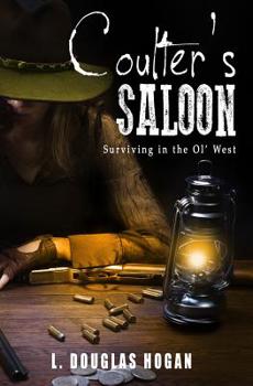 Paperback Coulter's Saloon: Surviving in the Ol' West Book