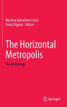 Hardcover The Horizontal Metropolis: The Anthology Book