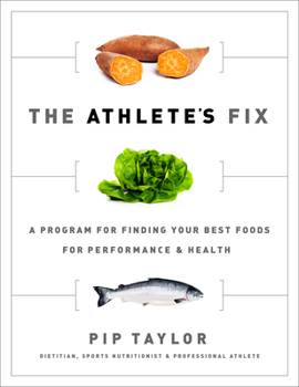 Paperback The Athlete's Fix: A Program for Finding Your Best Foods for Performance and Health Book