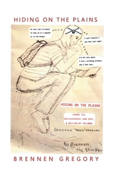 Paperback Hiding on the Plains: Change Led, Self-Discovery Came Next, & Self-Belief Followed Book