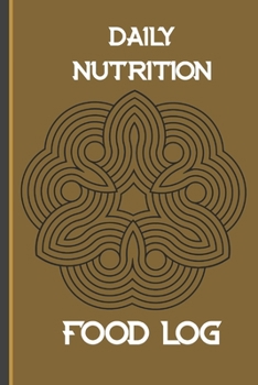 Paperback Daily Nutrition Food Log: Journal: Notebook Diet Planner Calorie Counter Daily Intake Handy Size Book