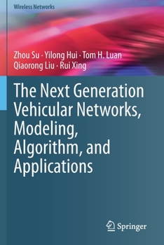 Paperback The Next Generation Vehicular Networks, Modeling, Algorithm and Applications Book