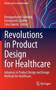 Hardcover Revolutions in Product Design for Healthcare: Advances in Product Design and Design Methods for Healthcare Book