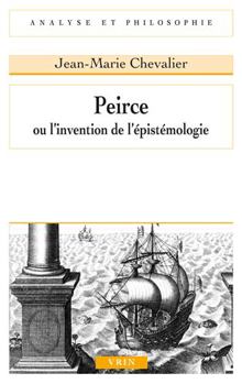 Paperback Peirce Ou l'Invention de l'Epistemologie [French] Book