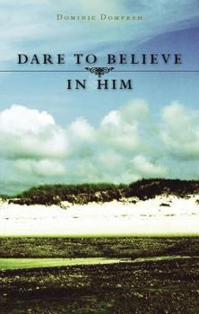 Paperback Dare to Believe in Him Book