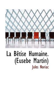 La B?tise Humaine